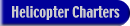 Helicopter Charters